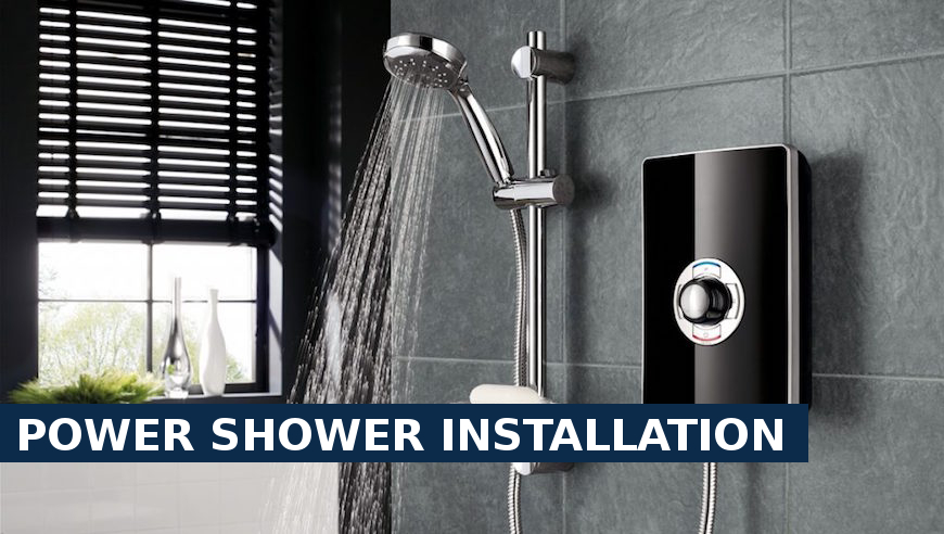 Power shower installation Camden Town